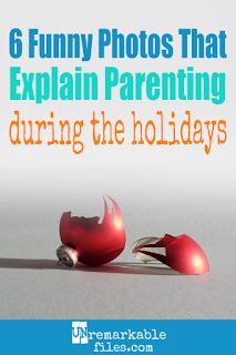 an image of a pair of red balls with the words 6 funny photos that explain parenting during the holidays