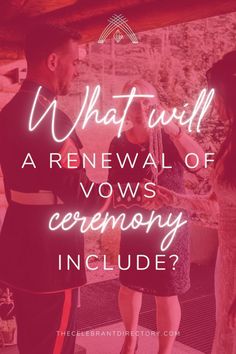 a man and woman standing next to each other with the words what will a renewal of vows ceremony include?