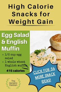 57 Easy High Calorie Snacks for Weight Gain [Dietitian Approved]. Egg salad and English muffin for 415 calories. Star bubble mentioning to click for 56 more snack ideas! Weight Gain Journey, Milk And Cookies