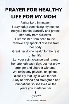 a poem written in black and white with the words prayer for healthy life for my mom