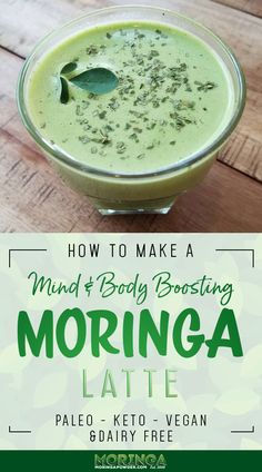 a green smoothie in a glass bowl with the title how to make a mind and body boostering morniga latte