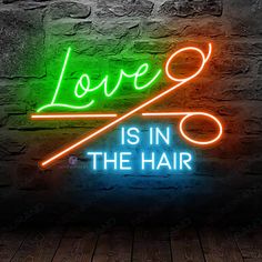 love is in the hair neon sign