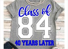 High School Reunion Shirts, Class Reunion Shirt Ideas Design, Reunion Tshirt Design, 40th Reunion, Class Reunion Planning, High School Class Reunion, College Reunion, Class Shirts, Reunion Shirts