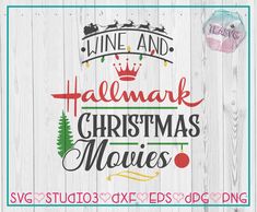 wine and christmas movies svg cut file