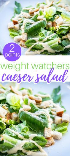 two pictures of salad with dressing on top and the words, 2 points weight watchers caesar salad