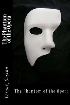 In 1890s Paris, the Palais Garnier is believed to be haunted by an entity known as "The Phantom" or "The Opera Ghost". One day, the stage hand, Joseph Bouquet, is found hanged, presumably by The Phantom, after boasting about him to the corps de ballet. At the same time, Christine Daa?, a young Swedish soprano, has been tutored by what she believes to be "the Angel of Music," sent by her deceased father. On the night of the old manager's retirement, she understudies at the gala performance for the Opera's leading soprano, Carlotta, and her performance is an astonishing success. | Author: Gaston Leroux, Sir Angels| Publisher: CreateSpace Independent Publishing Platform| Publication Date: Jun 17, 2017| Number of Pages: 242 pages| Language: English| Binding: Paperback| ISBN-10: 1548165409| ISB Phantom Of The Opera Mask, Mask Template Printable, Phantom Mask, Opera Mask, Mascaras Halloween, Mask Aesthetic, Mask Drawing, Theatre Masks