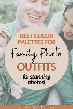 a family photo with the text best color palettes for family photos outfits for stunning photos