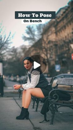 a woman sitting on top of a bench next to a wooden park bench with the words how to pose on bench