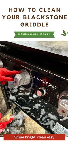 how to clean your blackstone griddle with black stone cleaning products on it and the title overlay reads, how to clean your blackstone griddle