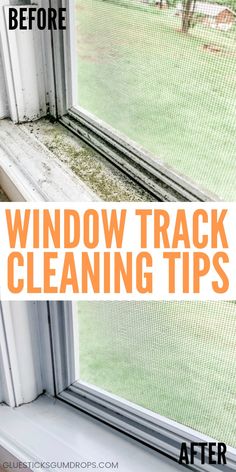 a window with the words window track cleaning tips before and after it has been cleaned