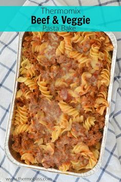 thermomix beef and veggie pasta bake in a casserole dish