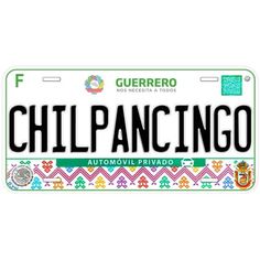 a license plate with the word chilpancingo written in black on it