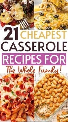 the cover of 21 cheap casserole recipes for the whole family, with pictures of different dishes