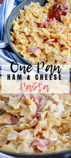 one pan ham and cheese pasta in a skillet with text overlay that reads, one pan ham and cheese pasta