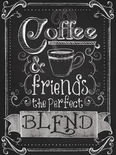 coffee and friends are the perfect blend for this chalkboard art print by amanda schnitzer