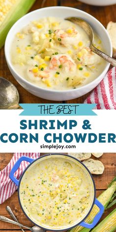 the best shrimp and corn chowder recipe is in this collage with text overlay