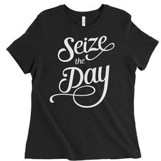 a women's black t - shirt that says seize the day