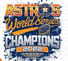 the astros world series champs logo with an orange and blue paint splattered over it