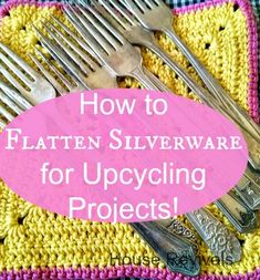 there are silverware on top of a crocheted placemat with the words how to flatten silverware for upcycling projects