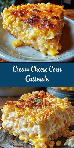 two pictures with different types of food on them and the words cream cheese corn casserole