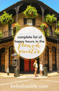 two women standing in front of a building with the words, complete list of happy hours in