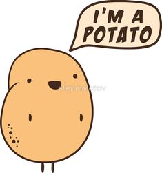 i'm a potato by stephenmoyery on devisquat com