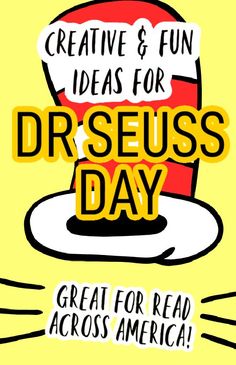 an ad for dr seusss day with the caption'creative and fun ideas for dr seusss day great for read across america '