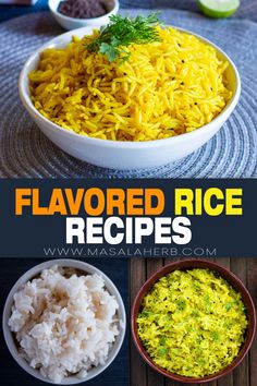 rice and other foods in bowls on a table with the words flavored rice recipes