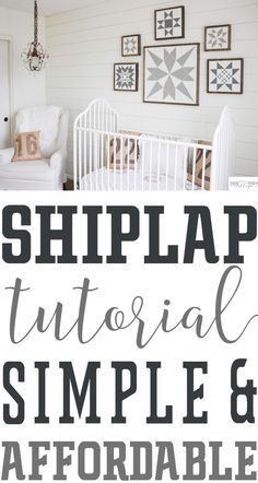 a white crib with the words shiplap on it, and an image of a