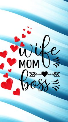 a blue and white background with hearts flying out of the water, saying'wife boss '