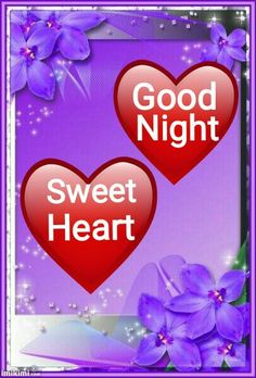 two hearts with the words good night and sweet heart above them are purple flowers on a purple background