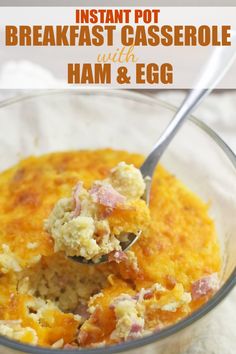 instant pot breakfast casserole with ham and egg in a glass bowl on a white cloth