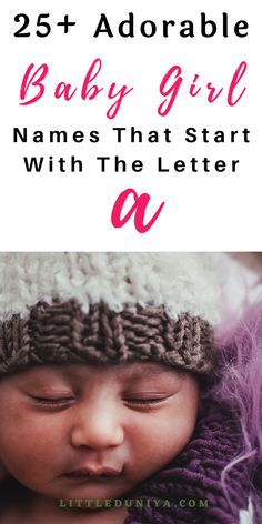 a baby wearing a knitted hat with the words 25 + adorable baby girl names that start with the letter q