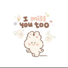 an image of a cartoon character with the words i miss you on it's face