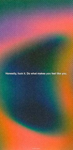 a colorful poster with the words honesty, luck it do what makes you feel like you