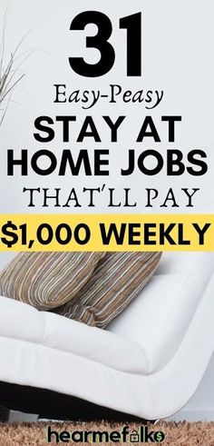 a white couch with the words 31 easy - peas stay at home jobs that'll pay $ 1, 000 weekly