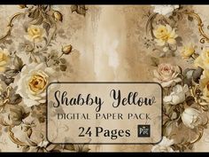 the shabby yellow digital paper pack includes roses and leaves, with an ornate border