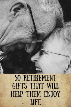 an old man and woman kissing with the words, so retirement gifts that will help them enjoy