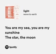 an advertisement for spotify's new website with the caption you are my sea, you are my sunshine and the star, the moon