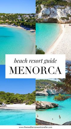 the beach resort guide in menorca, spain