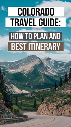 the colorado travel guide how to plan and best itinerary