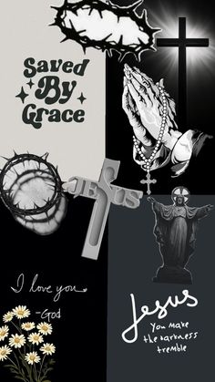 an image of the cross, flowers and jesus's crucifix with words that say i love you