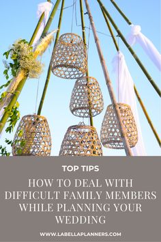 the top tips on how to deal with difficult family members while planning your wedding