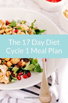 the 17 day diet cycle meal plan on a white plate with silverware and spoons