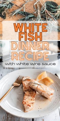 white fish dinner recipe with white wine sauce on the side and an image of lemon wedges