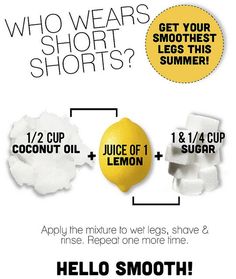 For smooth legs. this works like nothing else! And for an extra summery smell, use lime juice in place of lemon. Works just the same and smells like the beach! Silky Smooth Legs, Silky Legs, Smooth Legs, Diy Beauty Recipes, Beauty Recipe, Home Spa, Shaving Cream