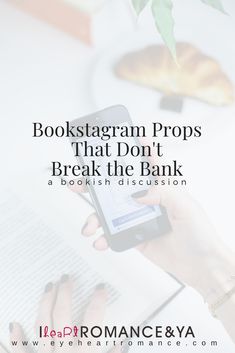 a person holding a cell phone in their hand and text reads bookstagramm props that don't break the bank