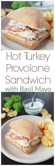 two pictures of sandwiches and potato chips on a plate with the words hot turkey provolonge sandwich with basil mayo