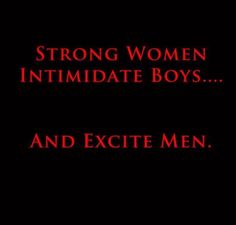 the text reads, strong women intimate boys and excit men are in red on black