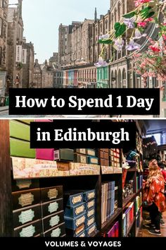 two pictures with the words how to spend 1 day in edinburgh, and an image of people